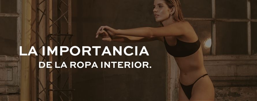 LA ROPA INTERIOR Y SU IMPORTANCIA